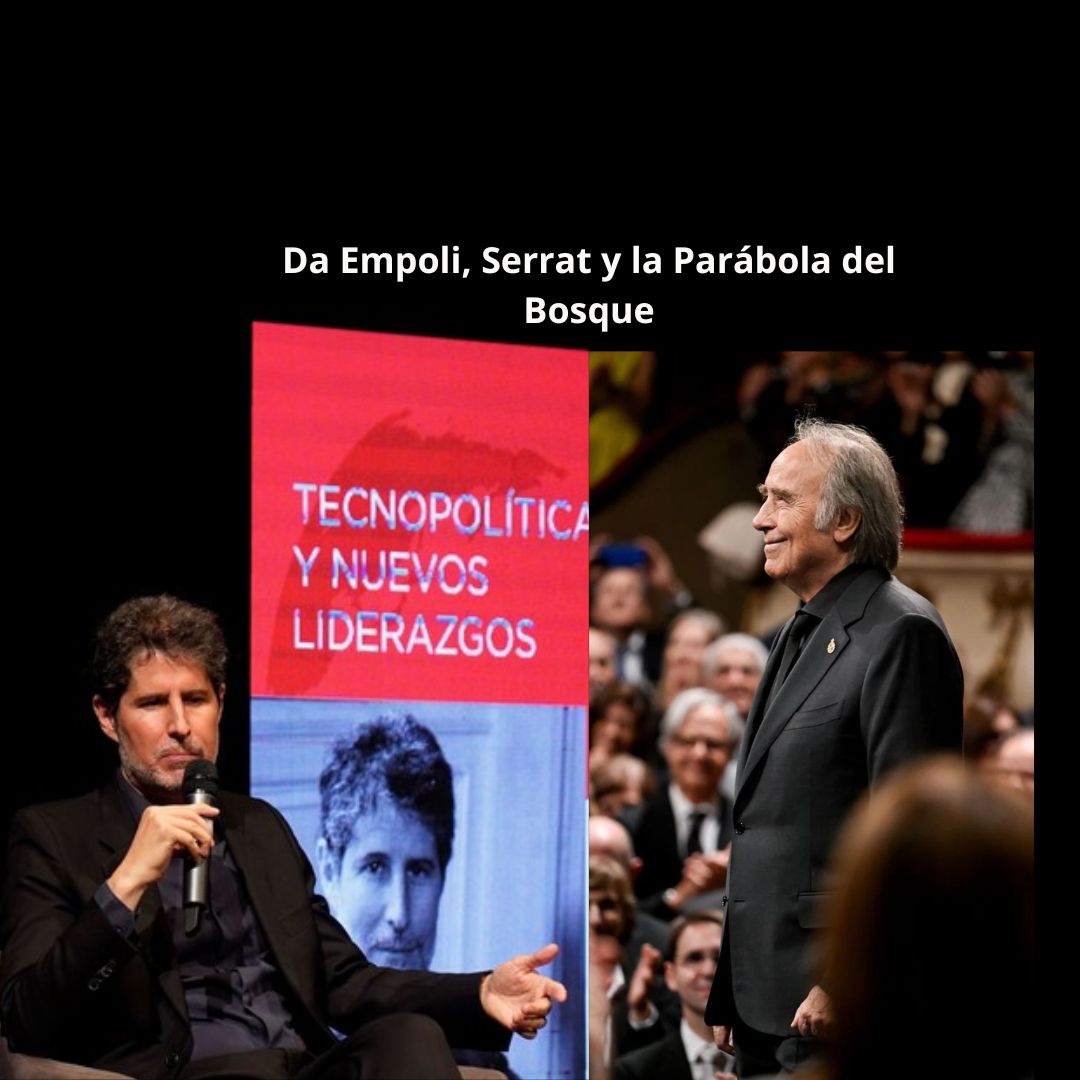 Giuliano Da Empoli, Serrat y la parábola del Bosque